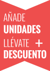 Añade unidades y llévate más descuento